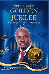 bokomslag Okechukwu's Golden Jubilee