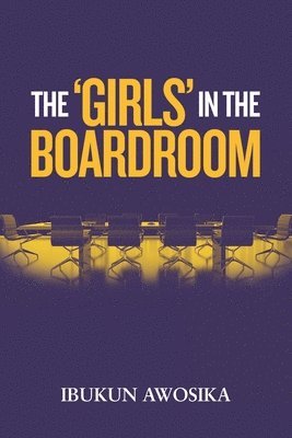 bokomslag The 'Girls' in the Boardroom