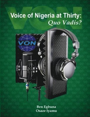 Voice of Nigeria at Thirty, Quo Vadis? 1