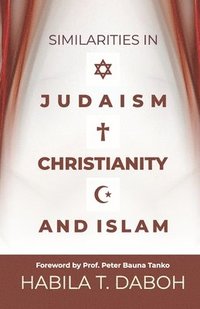 bokomslag Similarities in Judaism, Christianity and Islam