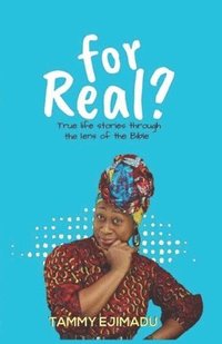 bokomslag For Real?: True Life Stories through the Lens of the Bible