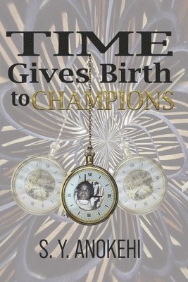 Time Gives Birth to Champions 1