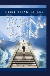 bokomslag More Than Being Born Again