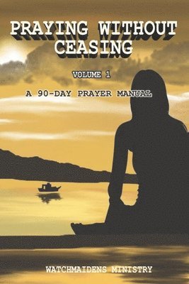 Praying Without Ceasing 1