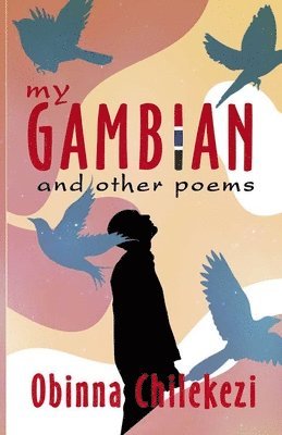 bokomslag My Gambian and Other Poems