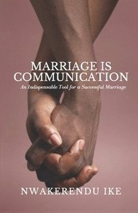 bokomslag Marriage Is Communication