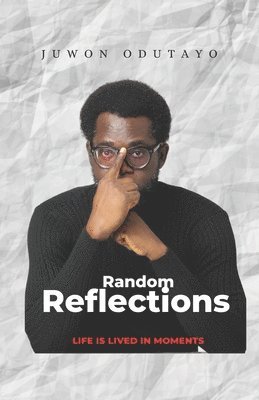 Juwon Odutayo - Random Reflections, Häftad
