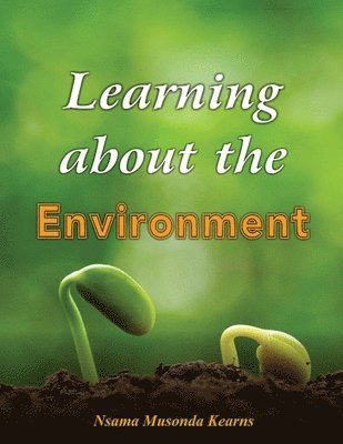 Nsama Musonda Kearns - Learning about the Environment, Häftad