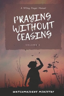 Praying Without Ceasing Volume 2