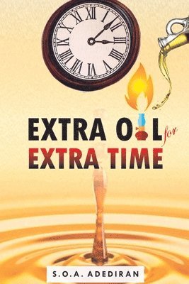 Extra Oil for Extra Time 1