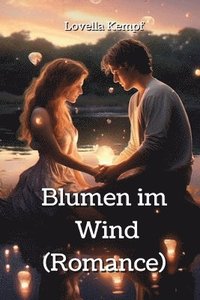 bokomslag Blumen im Wind (Romance)