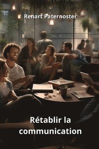 bokomslag Rétablir la communication