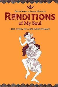 bokomslag Renditions of My Soul: The Story of a Balinese Woman