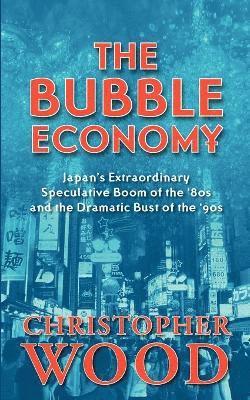 Christopher Wood - Bubble Economy, Häftad