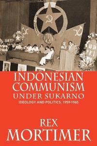 bokomslag Indonesian Communism Under Sukarno