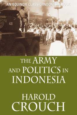 The Army and Politics in Indonesia (Revised Edition) 1