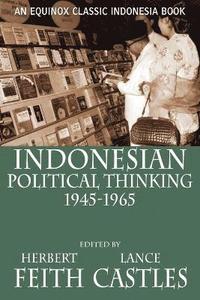 bokomslag Indonesian Political Thinking 1945-1965