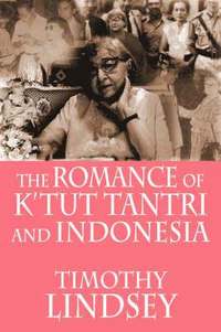 bokomslag The Romance of K'tut Tantri and Indonesia