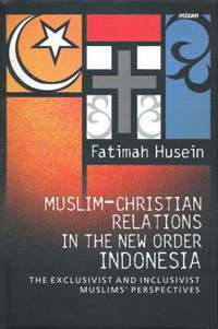 bokomslag Muslim-Christian Relations in the New Order Indonesia