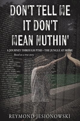 Don't Tell Me It Don't Mean Nuthin'