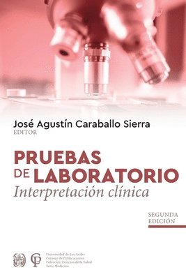 José Agustín Caraballo Sierra, José Agustín, Caraballo Sierra - Pruebas de Laboratorio Interpretación Clínica, Häftad