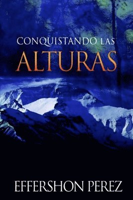 Conquistando Las Alturas: Conquistando Las Alturas 1