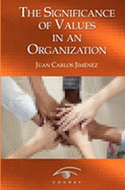 The Significance of Values in an Organization 1