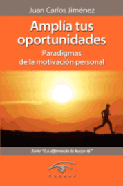 bokomslag Amplía Tus Oportunidades: Paradigmas de la Motivación Personal