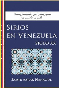 bokomslag Sirios en Venezuela: Siglo XX