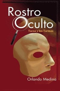 bokomslag Rostro Oculto: Tacoa y Los Tarma