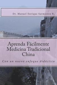 bokomslag Aprende Facilmente Medicina Tradicional China: con un nuevo enfoque didáctico