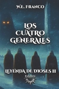bokomslag Leyenda de Dioses II: Los Cuatro Generales