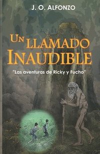 bokomslag Un Llamado Inaudible: Las aventuras de Ricky y Fucho