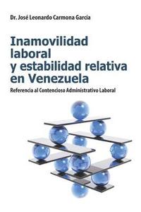 bokomslag Inamovilidad Laboral Y Estabilidad Relativa En Venezuela: Referencia Al Contencioso Administrativo Laboral
