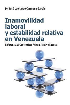 Inamovilidad Laboral Y Estabilidad Relativa En Venezuela: Referencia Al Contencioso Administrativo Laboral 1