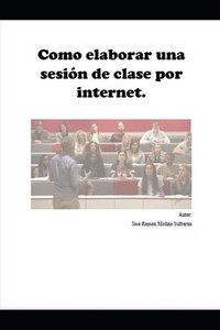 bokomslag Como elaborar una sesión de clase por internet