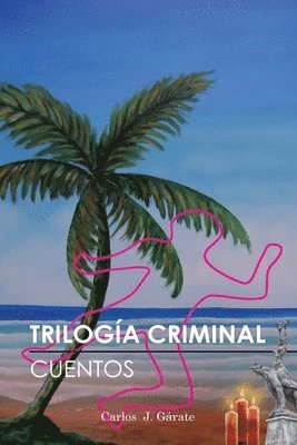Trilogía Criminal 1