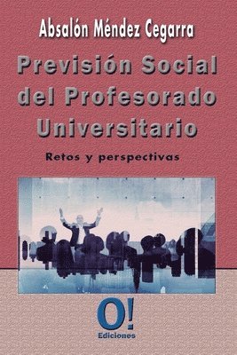 Previsión Social del Profesorado Universitario: Retos y Perspectivas 1