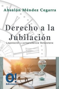 bokomslag Derecho a la jubilación: Legislación y Jurisprudencia venezolana