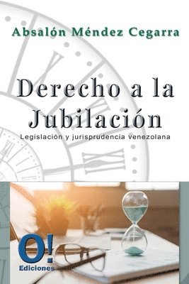 Derecho a la jubilación: Legislación y Jurisprudencia venezolana