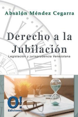 Derecho a la jubilación: Legislación y Jurisprudencia venezolana 1