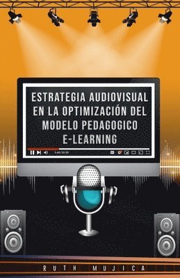 bokomslag Estrategia audiovisual en la optimizacion del modelo pedagogico e-learning