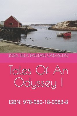 Tales Of An Odyssey I: Isbn: 978-980-18-0983-8 1