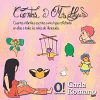 bokomslag Cuentos a mis Hijas: Cuentos infantiles escritos a mis hijas, reflejando en ellas a todos los niños de Venezuela.