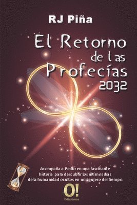 El Retorno de las Profecías 2032 1