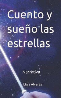 bokomslag Cuento y sueño las estrellas