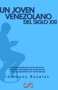 bokomslag Un Joven Venezolano En El Siglo XXI