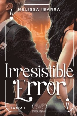 Melissa Ibarra, Déjàvu Ediciones, DéjàVu Ediciones - Irresistible Error (Tomo 1), Häftad