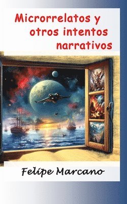 Microrrelatos y otros intentos narrativos