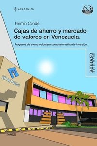 bokomslag Cajas de Ahorro Y Mercado de Valores En Venezuela: Programa de Ahorro Voluntario Como Alternativa de Inversión (Pav)